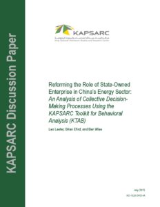 Reforming the Role of State-Owned Enterprise in China’s Energy Sector: An Analysis of Collective Decision-Making Processes Using the KAPSARC Toolkit for Behavioral Analysis (KTAB)