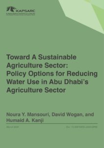 Toward A Sustainable Agriculture Sector: Policy Options for Reducing Water Use in Abu Dhabi’s Agriculture Sector