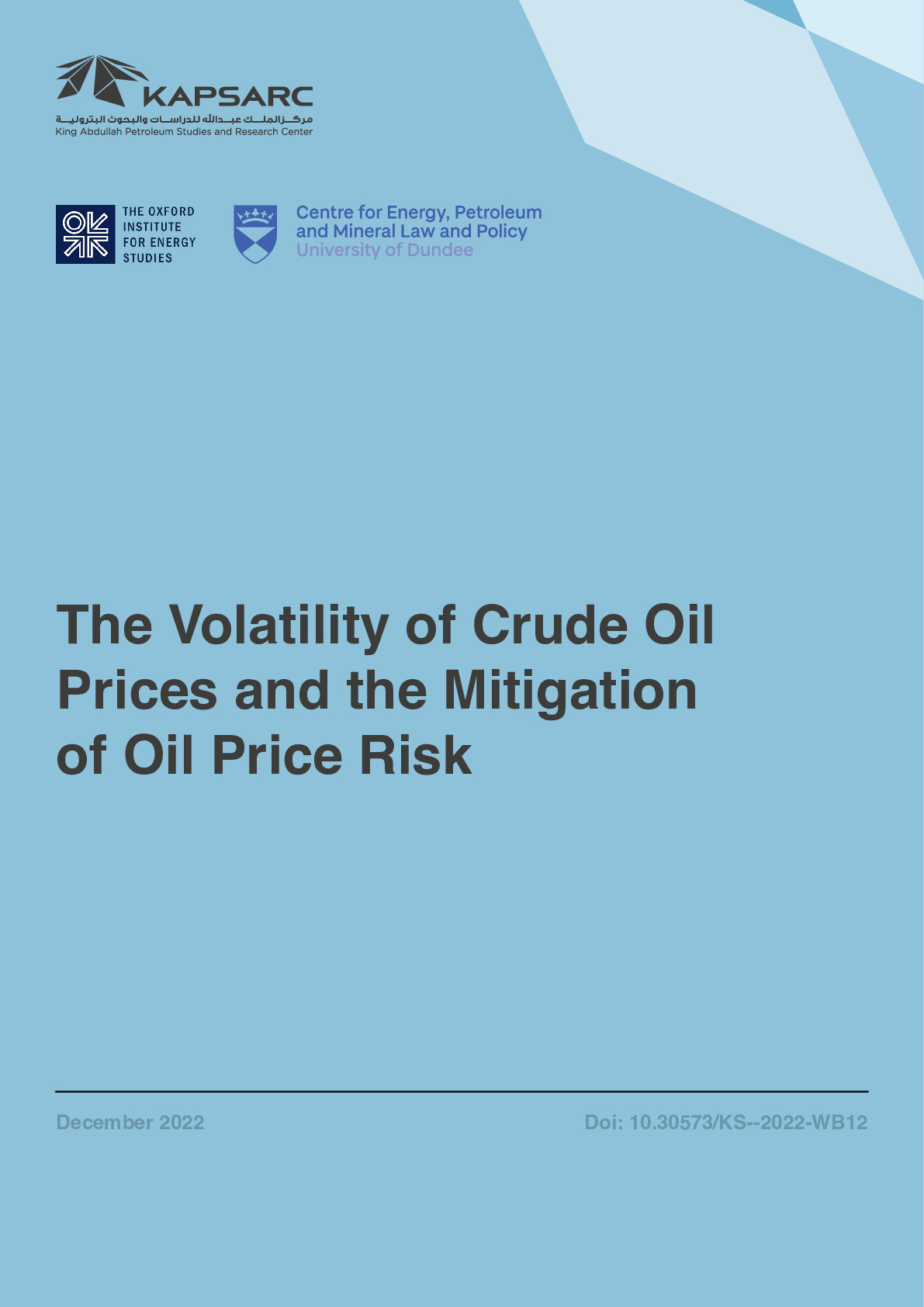 The Volatility of Crude Oil Prices and the Mitigation of Oil Price Risk