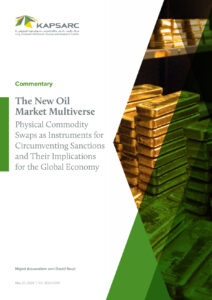 The New Oil Market Multiverse: Physical Commodity Swaps as Instruments for Circumventing Sanctions and Their Implications for the Global Economy