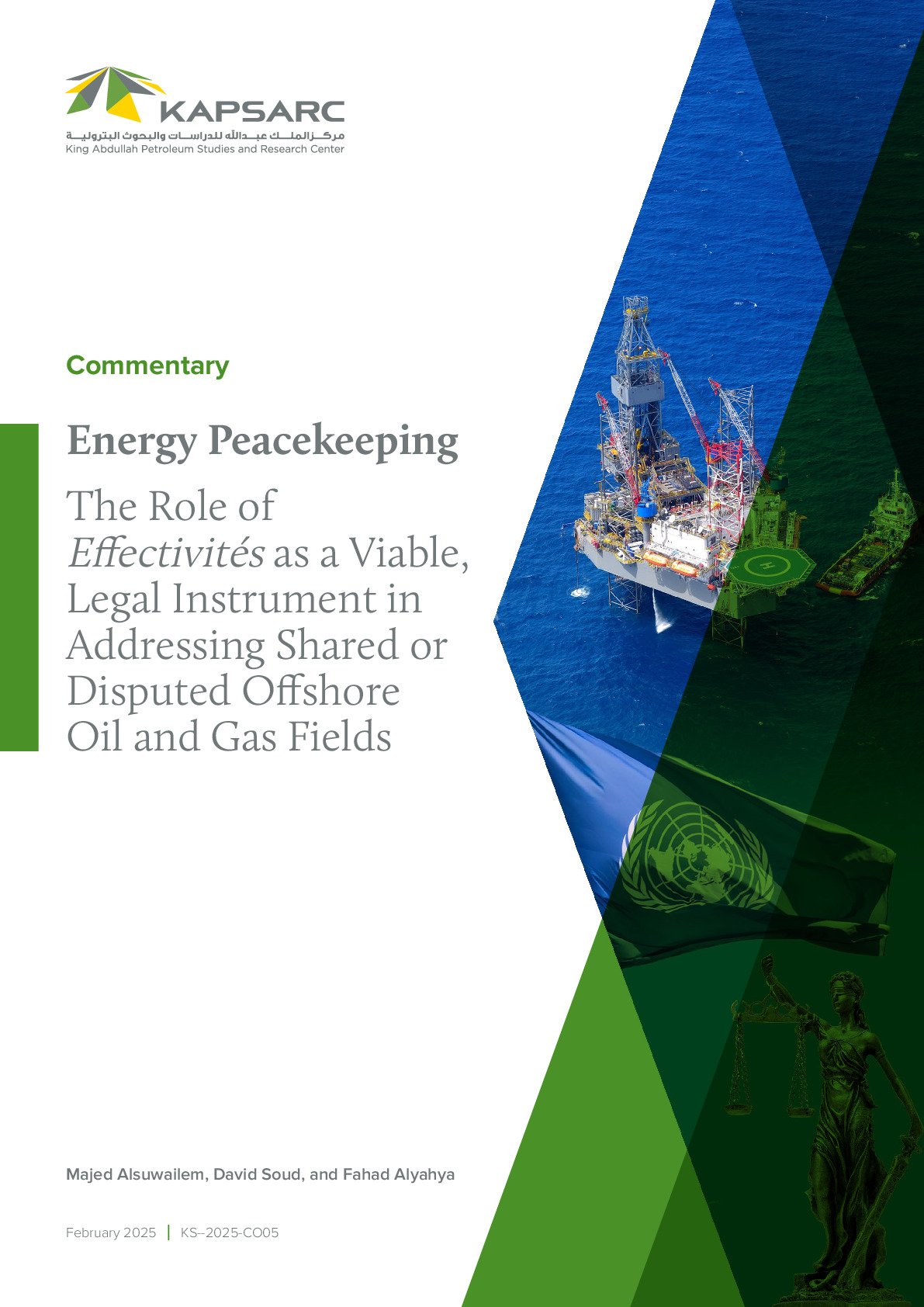 Energy Peacekeeping: The Role of Effectivités as a Viable, Legal Instrument in Addressing Shared or Disputed Offshore Oil and Gas Fields